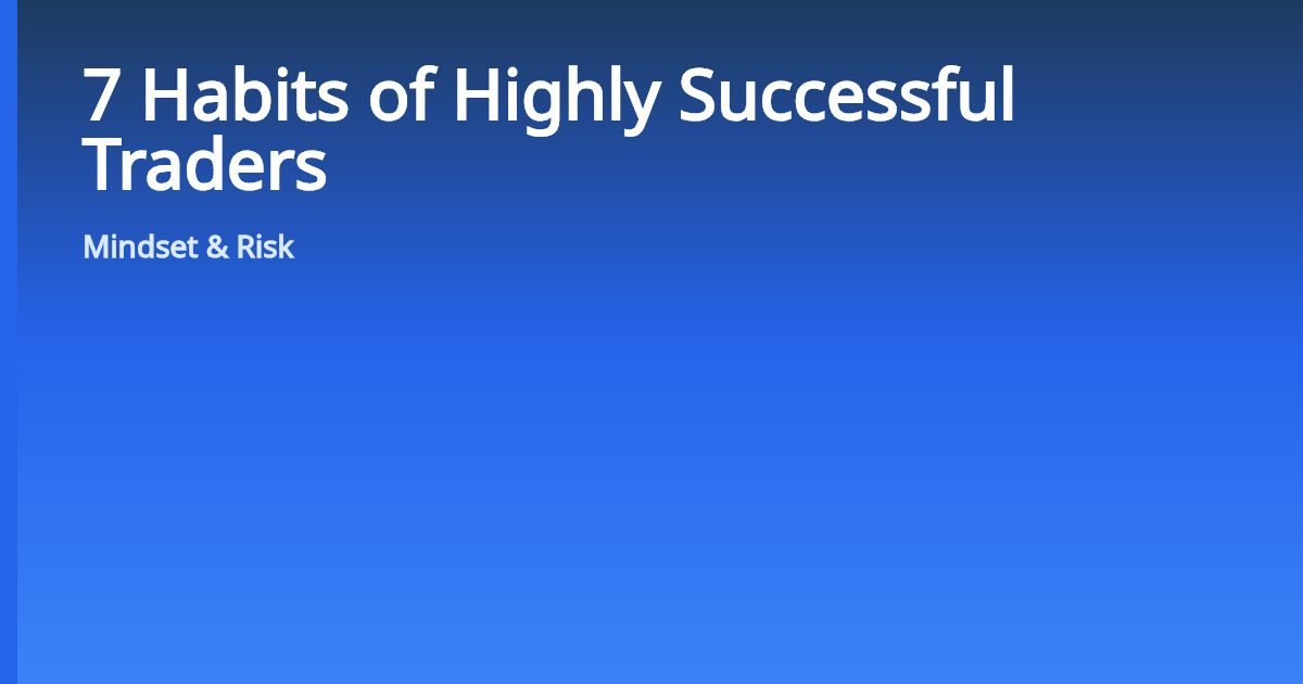 7 Habits of Highly Successful Traders | VRD Nation