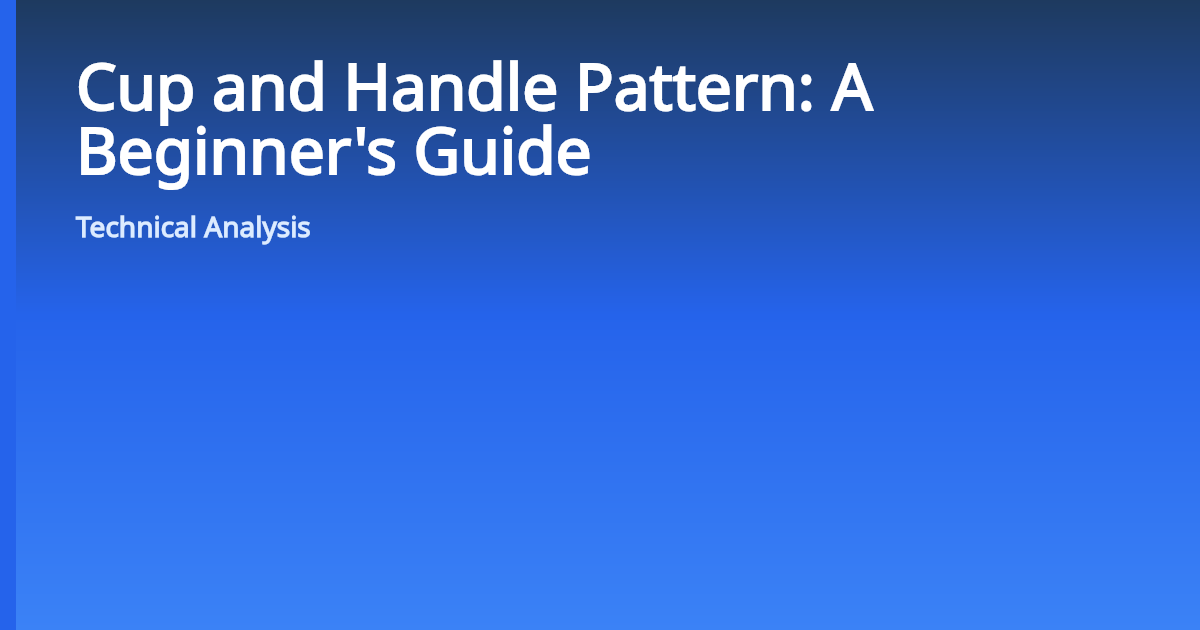 Cup and Handle Pattern: A Beginner's Guide | VRD Nation