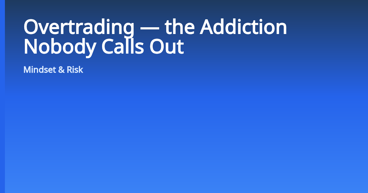 Overtrading — the Addiction Nobody Calls Out | VRD Nation